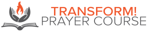 Transform Prayer Course